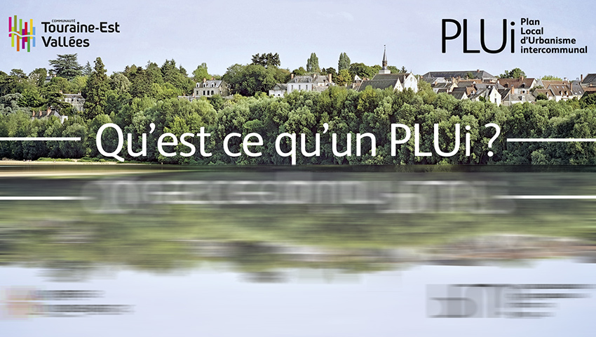PLUi de Touraine-Est Vallées : place au projet